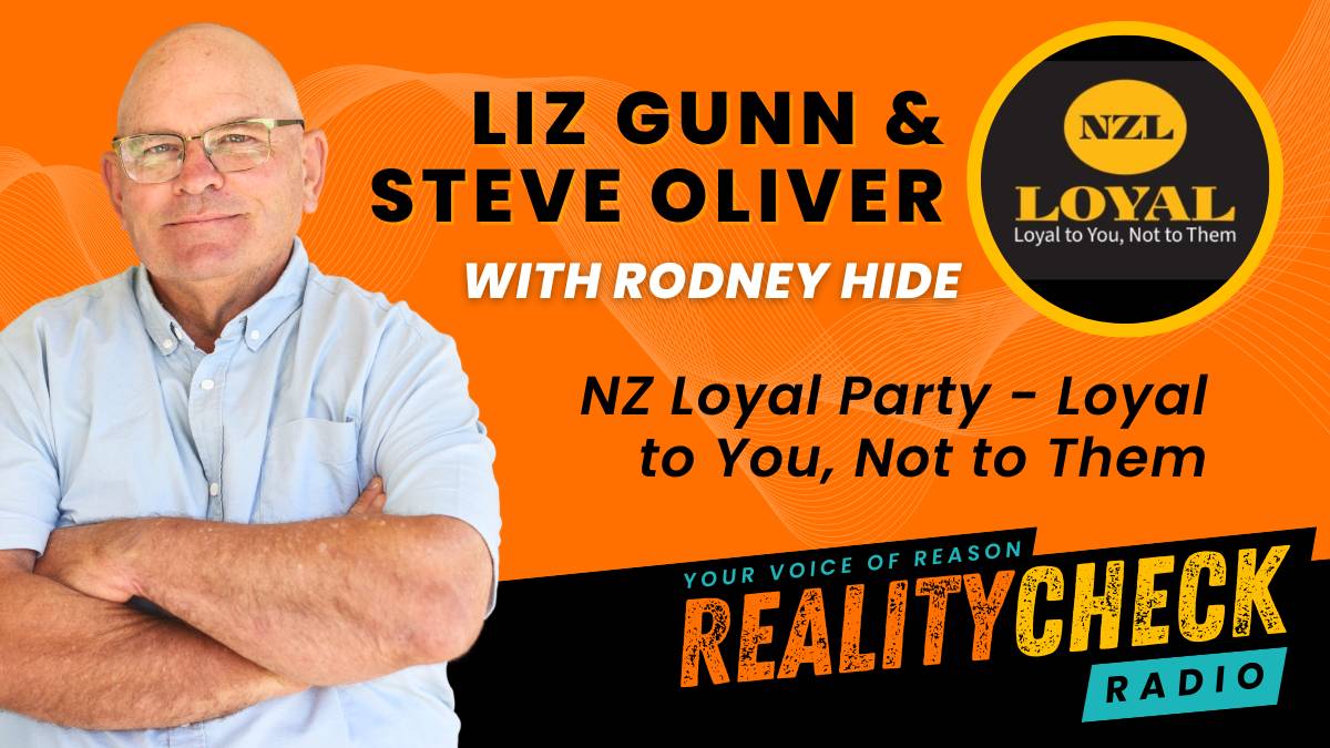 LIZ GUNN AND STEVE OLIVER: NZ Loyal Party — Loyal To You, Not To Them ...