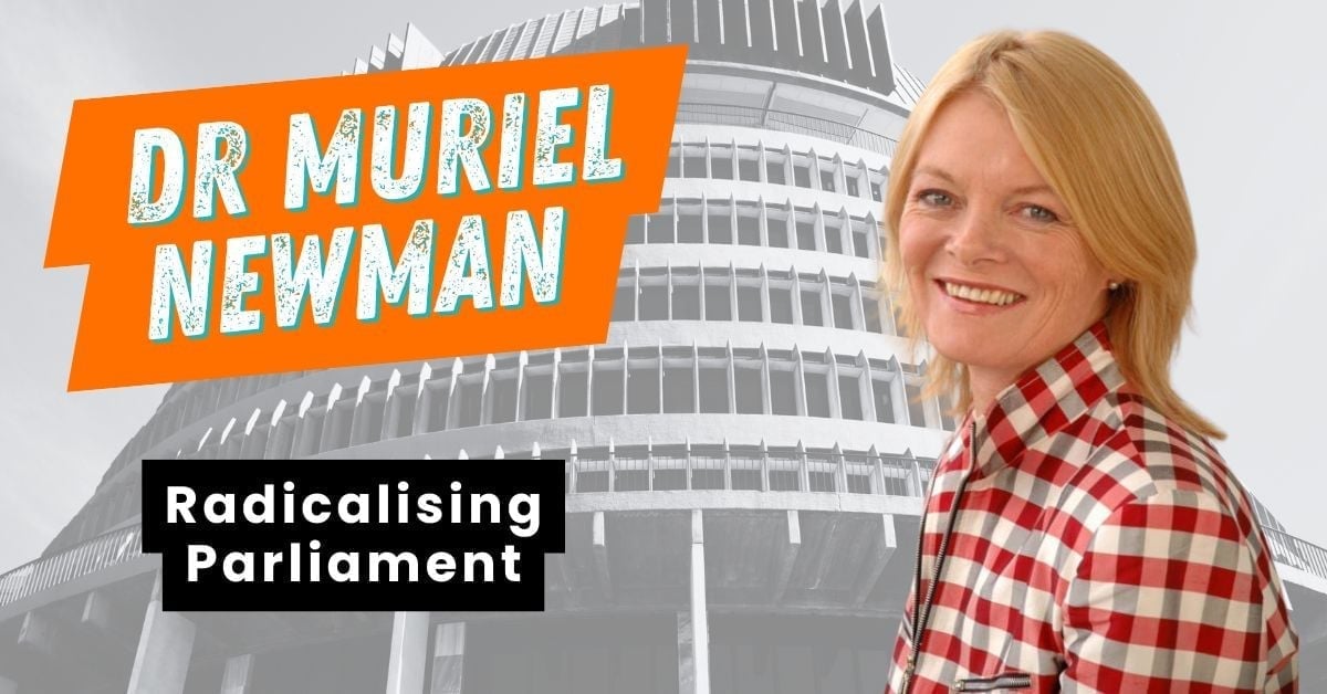 Blog-Dr Muriel Newman-Radicalising Parliament