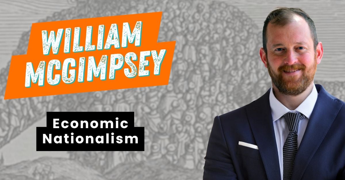 Blog-William McGimpsey-Economic Nationalism