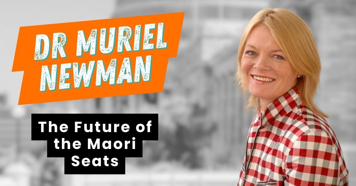 Blog-Dr Muriel Newman-Maori Seats