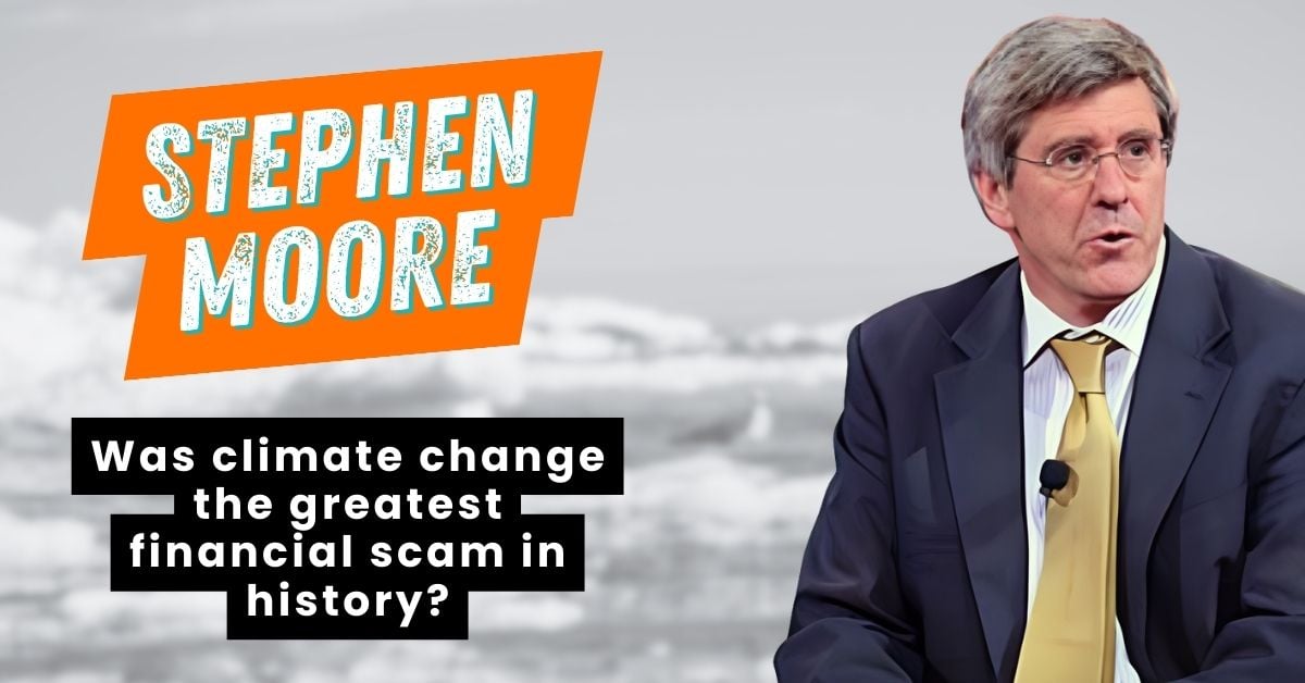 Stephen Moore -Climate