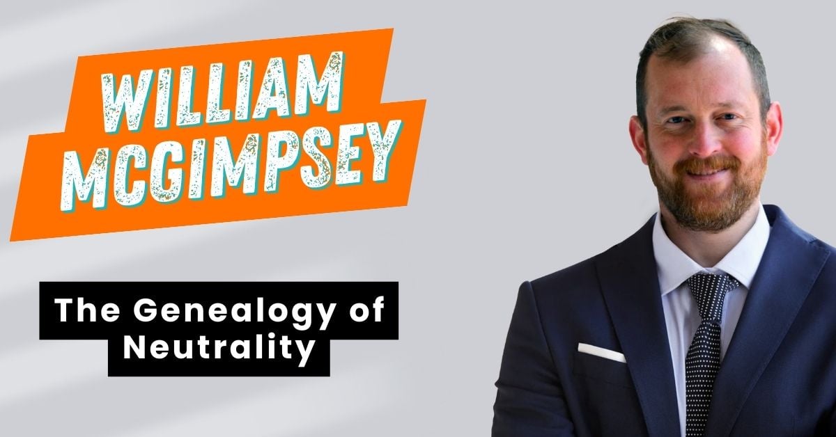 Blog-William McGimpsey-Neutrality